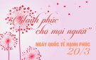 BÀI TUYÊN TRUYỀN NGÀY QUỐC TẾ HẠNH PHÚC 20 THÁNG 3 NĂM 2024